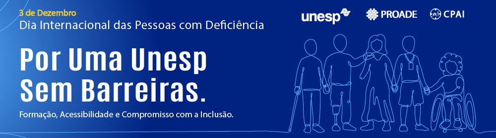 Dia Internacional das Pessoas com Deficiência - Unesp sem Barreiras
